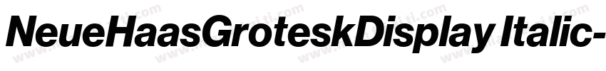 NeueHaasGroteskDisplay Italic字体转换
